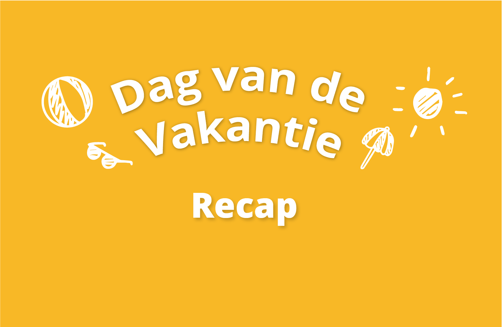 Terugblik: Dag van de vakantie