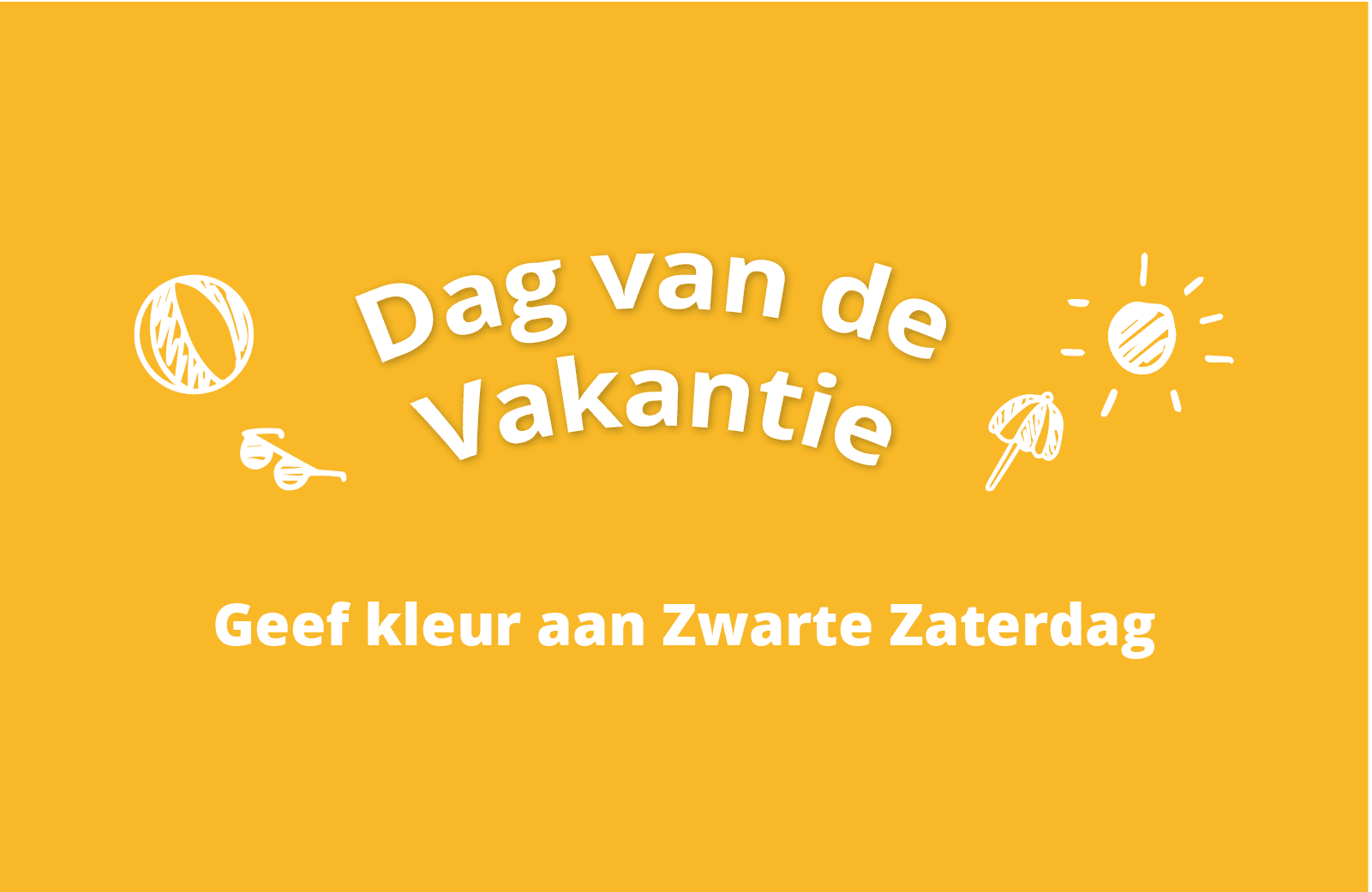 Aankondiging: Dag van de vakantie!